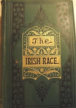 THE IRISH RACE IN THE PAST AND THE PRESENT