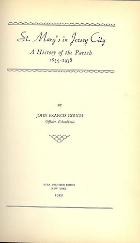 ST. MARY'S IN JERSEY CITY: A HISTORY OF THE PARISH, 1859-1938