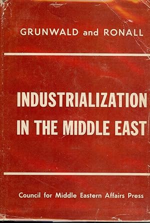 Imagen del vendedor de INDUSTRIALIZATION IN THE MIDDLE EAST a la venta por Antic Hay Books