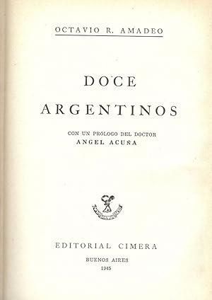 Imagen del vendedor de DOCE ARGENTINOS CON UN PROLOGO DEL DOCTOR, ANGEL ACUNA a la venta por Antic Hay Books