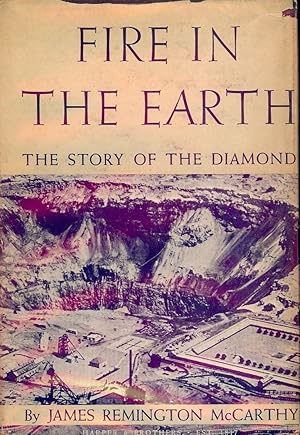 FIRE IN THE EARTH: THE STORY OF THE DIAMOND