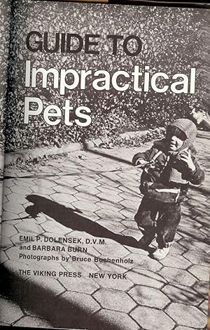 Seller image for A PRACTICAL GUIDE TO IMPRACTICAL PETS for sale by Antic Hay Books