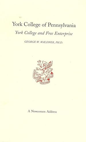 Image du vendeur pour YORK COLLEGE OF PENNSYLVANIA: YORK COLLEGE AND FREE ENTERPRISE mis en vente par Antic Hay Books