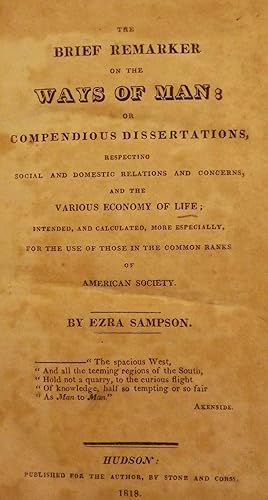 THE BRIEF REMARKER ON THE WAYS OF MAN: OR COMPENDIOUS DISSERTATIONS