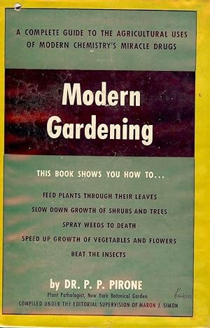 MODERN GARDENING: A COMPLETE GUIDE TO THE AGRICULTURAL USES OF MODERN