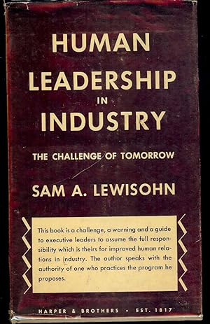 HUMAN LEADERSHIP IN INDUSTRY: THE CHALLENGE OF TOMORROW