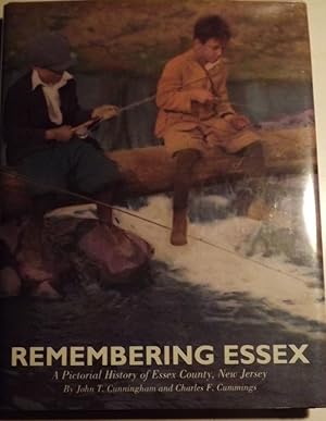 REMEMBERING ESSEX: A PICTORIAL HISTORY OF ESSEX COUNTY, NEW JERSEY