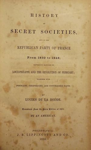 HISTORY OF SECRET SOCIETIES, AND OF THE REPUBLICAN PARTY OF FRANCE