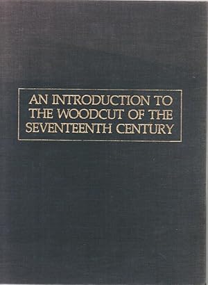 Bild des Verkufers fr An Introduction to the Woodcut of the Seventeenth Century zum Verkauf von Besleys Books  PBFA