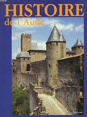 Bild des Verkufers fr HISTOIRE DE L'AUDE zum Verkauf von Le-Livre