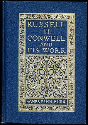 Image du vendeur pour RUSSELL H. CONWELL AND HIS WORK. One Man's Interpretation of Life mis en vente par Alkahest Books