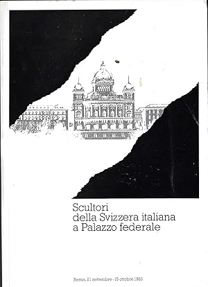 Bild des Verkufers fr Scultori della Svizzera italiana a Palazzo federale - Berna, 21 settembre - 15 ottobre 1983 zum Verkauf von ART...on paper - 20th Century Art Books