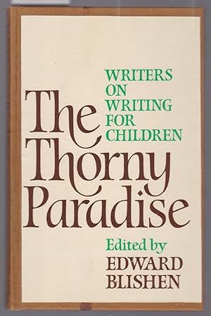 Seller image for The Thorny Paradise : Writers on Writing for Children for sale by Laura Books