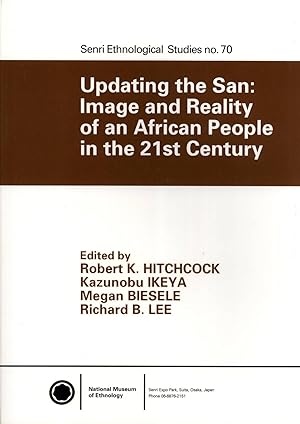 Imagen del vendedor de Updating the San: Image and Reality of an African People in the 21st Century (Senri Ethnological Studies No. 70) a la venta por Masalai Press