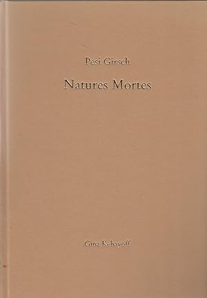 Natures mortes / Pesi Girsch
