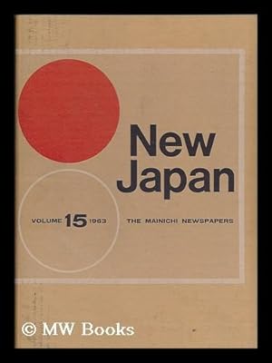 Seller image for New Japan : Mainichi Newspapers : volume 15 1963 for sale by MW Books Ltd.