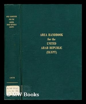 Immagine del venditore per Area handbook for the United Arab Republic (Egypt) / co-authors Harvey H. Smith.[et al.] venduto da MW Books Ltd.