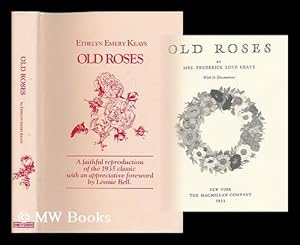 Seller image for Old roses / Ethelyn Emery Keays ; new foreword by Leonie Bell for sale by MW Books Ltd.