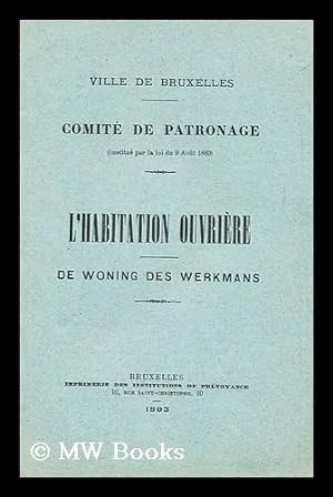 Image du vendeur pour Comite de Patronage (institue par loi du 9 aout 1889): L'habitation De Woning des Werkmans mis en vente par MW Books Ltd.