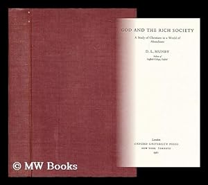Seller image for God and the rich society : a study of Christians in a world of abundance / D.L. Munby for sale by MW Books Ltd.