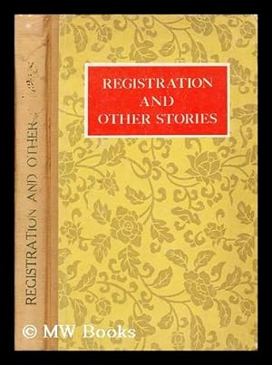 Image du vendeur pour Registration and other stories / by contemporary Chinese writers mis en vente par MW Books Ltd.