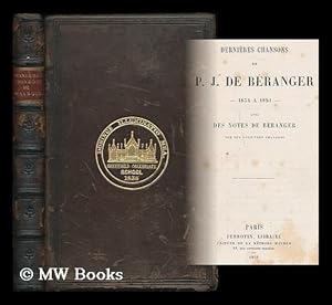 Immagine del venditore per Dernieres chansons de P.J. de Beranger, 1834 a 1851 : avec des notes de Beranger sur ses anciennes chansons venduto da MW Books Ltd.