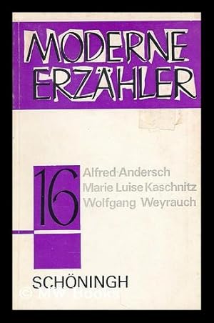 Imagen del vendedor de Moderne Erzahler, XVI / von Andersch, Kaschnitz und Weyrauch a la venta por MW Books Ltd.