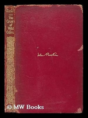 Seller image for The crown of wild olive / by John Ruskin for sale by MW Books Ltd.