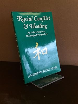 Immagine del venditore per RACIAL CONFLICT AND HEALING: An Asian-American Theological Perspective venduto da Kubik Fine Books Ltd., ABAA