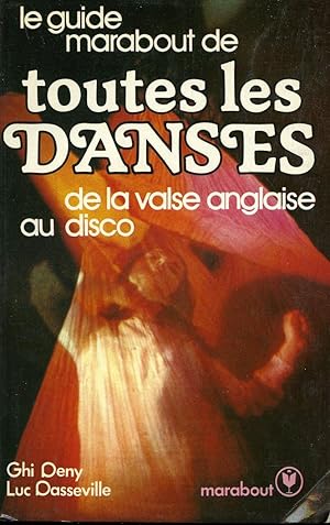 Le guide marabout de toutes les danses - De la valse anglaise au disco