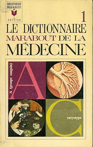 Le dictionnaire marabout de la médecine Tome 1