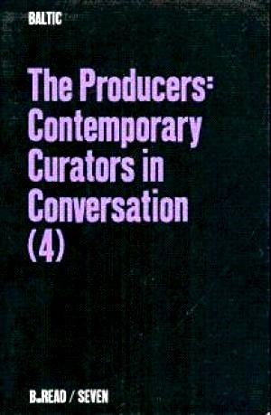 The Producers: Contemporary Curators in Conversation