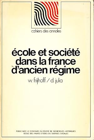 Bild des Verkufers fr cole et socit dans la France d'Ancien Rgime. Quatre exemples : Auch, Avallon, Coudom et Gisars. Cahiers des annales 35. zum Verkauf von Fundus-Online GbR Borkert Schwarz Zerfa