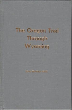 The Oregon Trail Through Wyoming: "A Century of History 1812-1912"