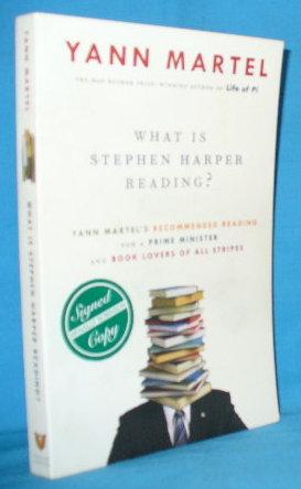 What Is Stephen Harper Reading? Yann Martel's Recommended Reading for a Prime Minister and Book L...