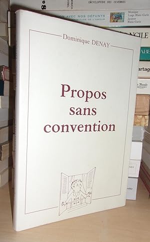 Immagine del venditore per PROPOS SANS CONVENTIONS : Recueil Des Textes De Dominique Denay Parus Dans Le CDF venduto da Planet's books