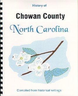 Seller image for History of Chowan County North Carolina / Historical Sketches of North Carolina for sale by A Plus Printing