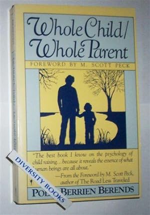 WHOLE CHILD/WHOLE PARENT. Revised Edition