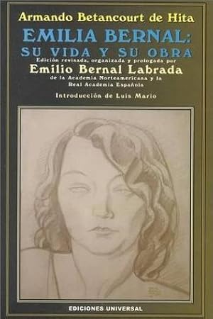 Seller image for Emilia Bernal: Su Vida Y Su Obra for sale by Bookmarc's