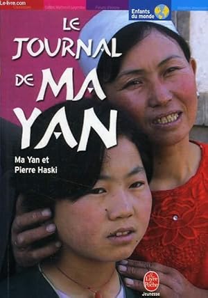 Seller image for LE JOURNAL DE MA YAN, LA VIE QUOTIDIENNE D'UNE ECOLIERE CHINOISE for sale by Le-Livre