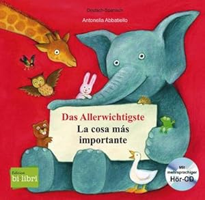 Bild des Verkufers fr Das Allerwichtigste / La cosa ms importante : Kinderbuch Deutsch-Spanisch zum Verkauf von AHA-BUCH GmbH