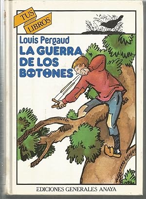 Imagen del vendedor de LA GUERRA DE LOS BOTONES 6EDICION (Colecc Tus Libros 15) Ilustraciones Joseph Hemard a la venta por CALLE 59  Libros