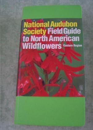 National Audubon Society field guide to North American wildflowers. Eastern region.