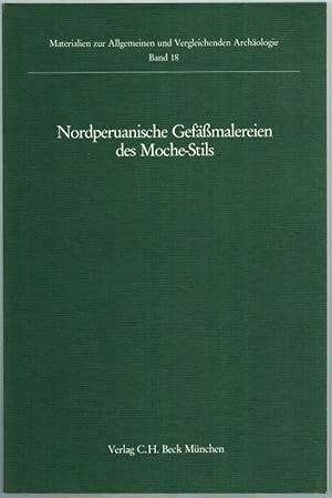 Nordperuanische Gefäßmalereien des Moche-Stils, mit einer Einführung und Nachweisen von Ulf Bankm...