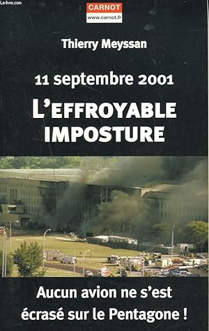Image du vendeur pour 11 SEPTEMBRE 2001. L'EFFROYABLE IMPOSTURE. mis en vente par Le-Livre