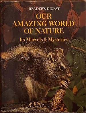 Bild des Verkufers fr Our Amazing World of Nature: Its Marvels and Mysteries zum Verkauf von Cloud Chamber Books
