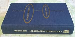 Stochastic Hydraulics: Proceedings of the First International Symposium on Stochastic Hydraulics ...