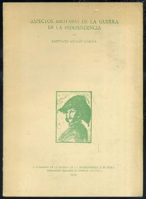 ASPECTOS MILITARES DE LA GUERRA DE LA INDEPENDENCIA