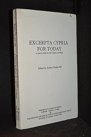 Seller image for Excerpta Cypria for Today; A Source Book on the Cyprus Problem for sale by Burton Lysecki Books, ABAC/ILAB