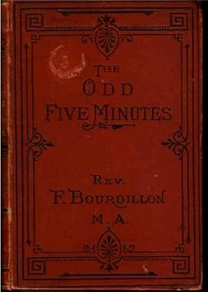 The Odd Five Minutes or Short Chapters on Serious Subjects